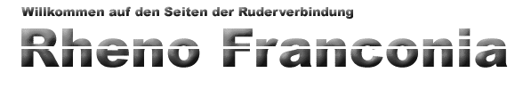 Willkommen auf den Seiten der Rheno Franconia!